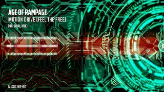 Age Of Rampage - Motion Drive (Feel The Free) (Original Mix)