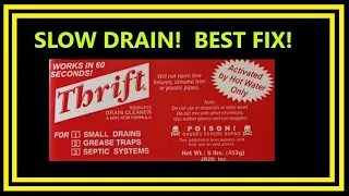 Thrift Drain cleaner.  The best drain opener for slow and stubborn clogs!
