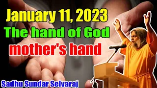 Sadhu Sundar Selvaraj ✝️ January 11, 2023 God's hand is like a mother's hand