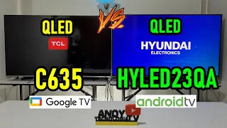 TCL C635 QLED vs HYUNDAI QLED (HYLED5523QA4KM): Which is better for you?