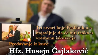 TEŠKO VRIJEME ISKUŠENJA - Prilagođavanje situaciji-Iz kuće predavanje hfz. Čajlaković Husejn