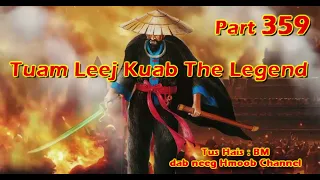 Tuam Leej Kuab The Hmong Shaman Warrior ( Part 359 ) 31/3/2023