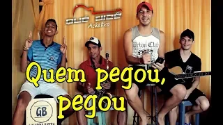 Quem pegou, pegou - Henrique & Juliano ( Cover Qué Dizê acústico )