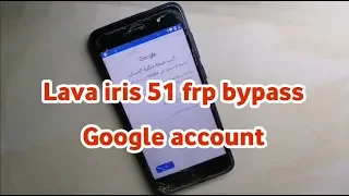 تخطي وإزالة حساب جوجل لهاتف لافا lava iris 51 frp bypass Google account