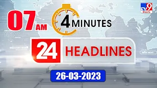 4 Minutes 24 Headlines | 7.30 AM | 26 -03 -2023 - TV9