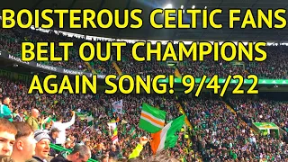 BOISTEROUS! CELTIC FANS BELT OUT CHAMPIONS AGAIN SONG! 7-0 v St Johnstone