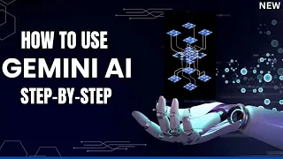 How to use Google Gemini AI by Google: Complete Tutorial for Beginners