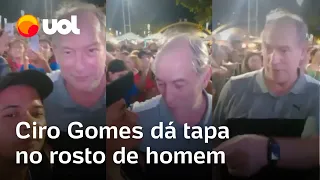 Ciro Gomes dá tapa no rosto de homem após ser chamado de 'bandido'; vídeo mostra momento da agressão