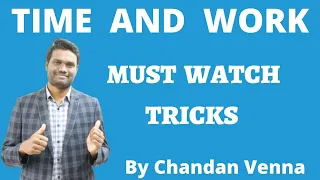 TIME AND WORK | TRICKS | SHORTCUTS | By Chandan Venna | SSC | BANK | RRB | SI | GROUPS | CSAT| CRT