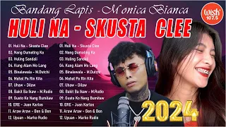 HULI NA X Skusta Clee 💟 Top 20 OPM Songs Playlist 2024 🎵 Top 20 Best Of Wish 107.5 Playlist 2024