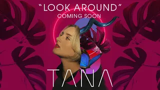 TANA - Look around [Teaser]