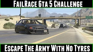 FailRace Gta 5 Challenge Escape The Army With No Tyres