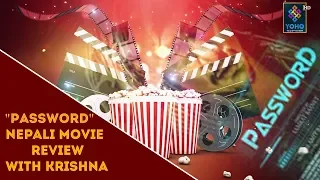 " PASSWORD " NEPALI MOVIE REVIEW WITH KRISHNA | MOVIE REVIEW | YOHO TV HD