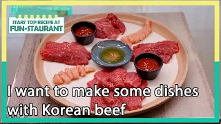 I want to make some dishes with Korean beef(Stars' Top Recipe at Fun-Staurant) | KBS WORLD TV 210921