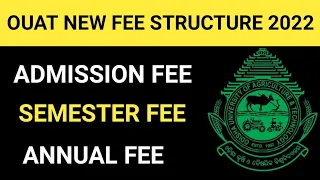 OUAT 2022 NEW UPDATE IN FEE STRUCTURE||ADMISSION FEE||SEMESTER FEE OR ANNUAL FEE