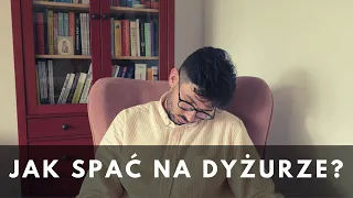 Jak spać na dyżurze? - Poradnik dla rezydentów