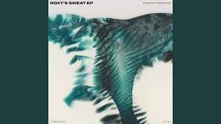 Roxy's Sweat (Original Mix)