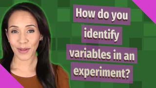 How do you identify variables in an experiment?