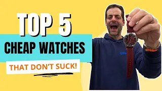 5 Cheap Watches that Don't Suck!