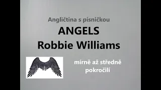 Angličtina s písničkou ANGELS / Robbie Williams, slovíčka + gramatika