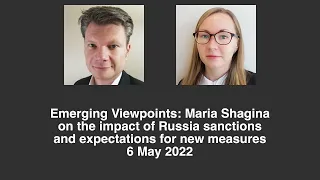 Emerging Viewpoints: Maria Shagina on impact of Russia sanctions and expectations for new measures