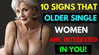 10 Signs That Older Single Women Are Interested In You | Older Woman Over 65 Plus