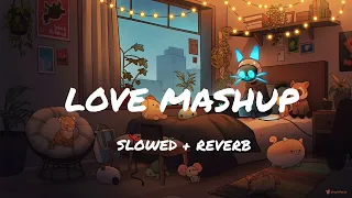 LOVE MASHUP | ROMANTIC SONG💘 ( SLOWED + REVERB ) ROMANTIC LOFI SONG 💘