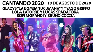 CANTANDO 2020 - Programa 19/08/20: Gladys, Tyago Griffo, Lola Latorre, Lucas Spadafora, Sofi Morandi
