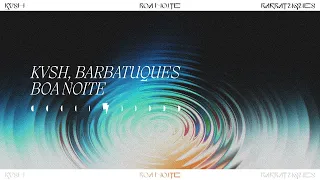 Boa Noite - KVSH, Barbatuques