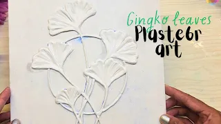 Easy plaster art for beginners, Gingko leaves 3d art