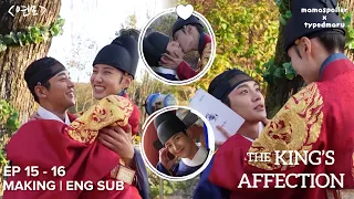 [ENG SUB] The King's Affection / Yeonmo - Behind the scenes episode 15-16