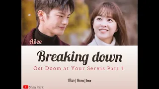 Breaking down - Ailee (Ost Doom at Your Servis Part 1) Han/Rom/Ina, Lirik terjemahan Indonesia