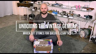 Unboxing a vintage Gemlap Faceting machine that cut gems for Queen Elizabeth II !