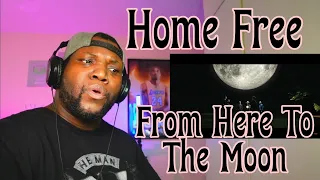 Home Free - From Here To The Moon And Back | Reaction