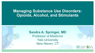 Managing Substance Use Disorders: Opioids, Stimulants, and Alcohol