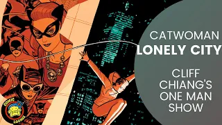 Catwoman: Lonely City #1 | CLIFF CHIANG Does It All