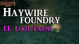 DDO Dungeons & Dragons Online - Haywire Foundry (VoN 4) EE Chest Farm