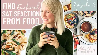 How to Feel Emotionally SATISFIED from Food | PLUS What To Do If Something Messes with Your HUNGER?