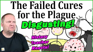 The Failed Cures for the Plague | Good Enough | History Teacher Reacts