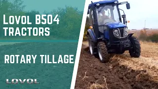 Lovol B  series tractors｜B504 rotary tillage