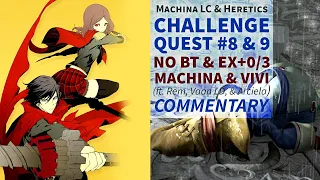 DFFOO GL Challenge Quests #8 & #9 in 1 Run (No BT w/ +0/3 Machina LD & +0/3 Vivi) + Commentary