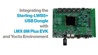 Integrating the LWB5+ Dongle - i.MX 8M Plus EVK - Yocto Environment