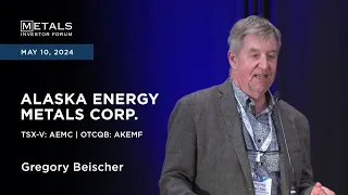 Gregory Beischer of Alaska Energy Metals Corp. presents at Metals Investor Forum | May 10-11, 2024