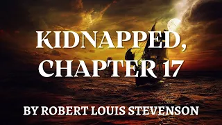 Kidnapped by Robert Louis Stevenson, Chapter 17: Classic English Audiobook with Text on Screen