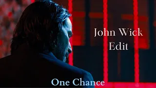 One Chance - John Wick [ Edit ]