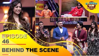 BEHIND THE SCENE_EPISODE 46 - Comedy Club with Champions