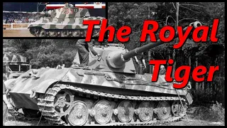 Germany's Ultimate Tank (Didn't Help Them Win at All) | The Tiger II | History in the Dark