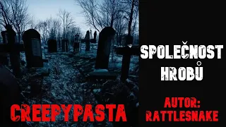 Společnost hrobů - CREEPYPASTA [CZ]