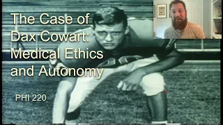 The Case of Dax Cowart: Medical Ethics and Autonomy