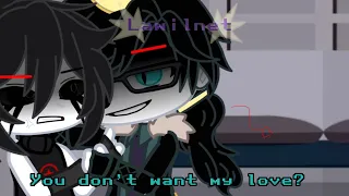 You don’t want my love? || trend || toxic(ish) KillerMare || MY AU